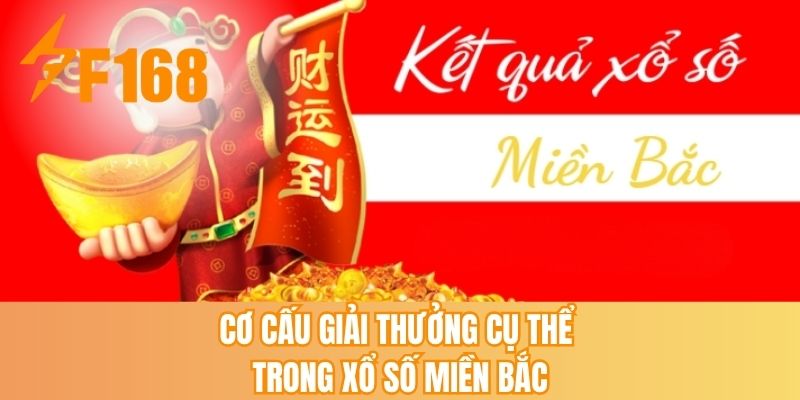 Cơ cấu giải thưởng cụ thể trong xổ số miền Bắc