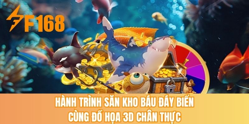 Hành trình săn kho báu đáy biển cùng đồ họa 3D chân thực