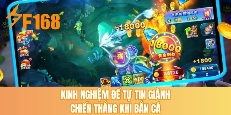 Kinh nghiệm để tự tin giành chiến thắng khi bắn cá