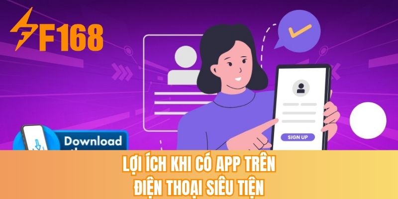 Lợi ích khi có app trên điện thoại siêu tiện