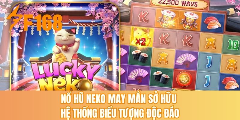 Nổ hũ Neko may mắn sở hữu hệ thống biểu tượng độc đáo