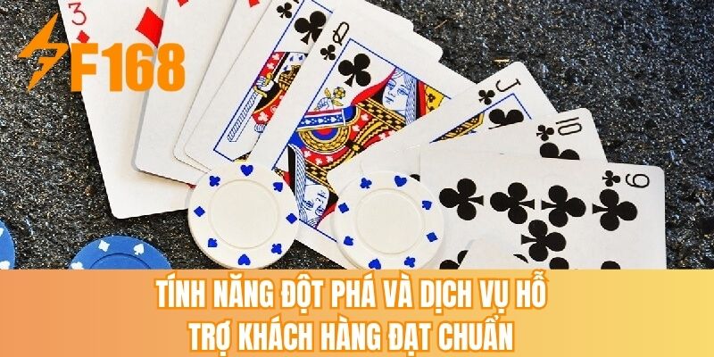 Tính năng đột phá và dịch vụ hỗ trợ khách hàng đạt chuẩn